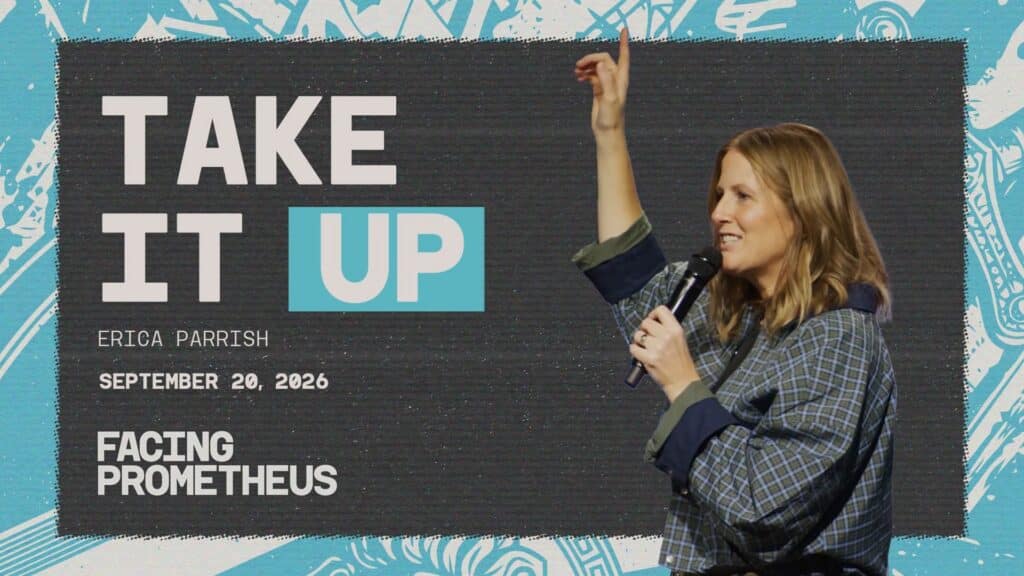 Take It Up | Week 34 | Facing Prometheus